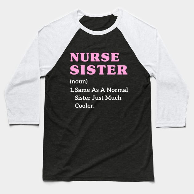 Sisters nurse christmas funny nurse graduation sister Baseball T-Shirt by Printopedy